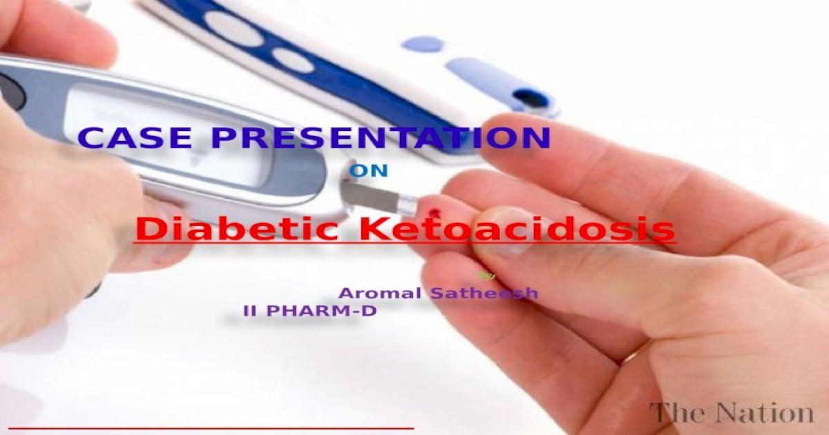 case presentation on diabetic ketoacidosis