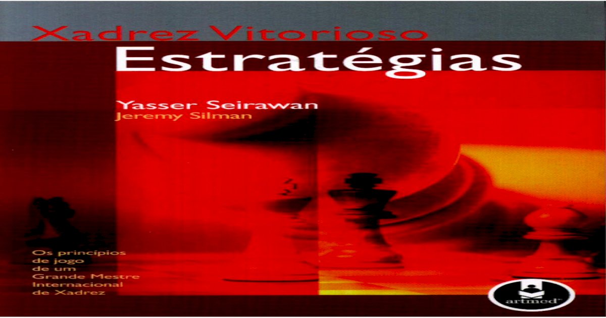 Xadrez Vitorioso Estratégias Yasser Seirawan