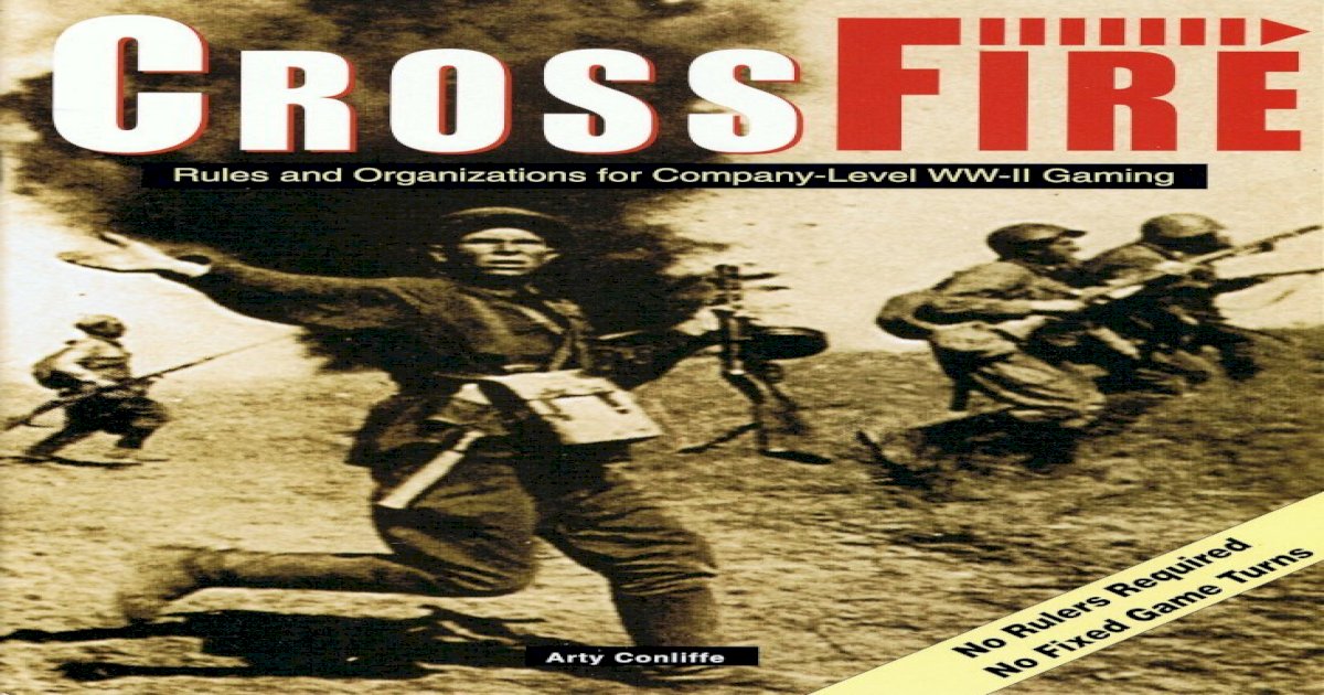 COMPANY LEVEL RULES FOR WWII GAMES WW2 CROSSFIRE ARTY CONLIFFE 