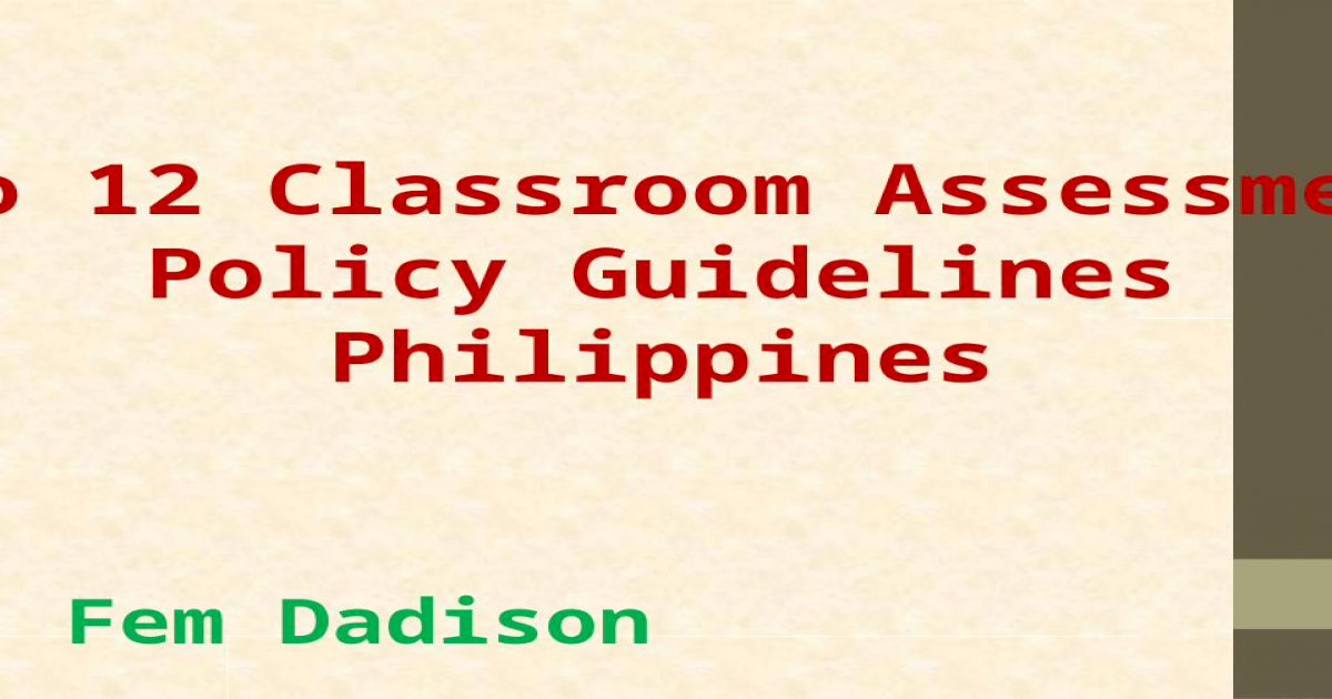 K To 12 Classroom Assessment Policy Guidelines Deped Philippines