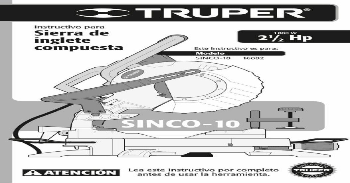 Truper® Es Mucha Herramienta 16082 04 Instructivo · 2013 12 16 · Instructivo Para Sierra De