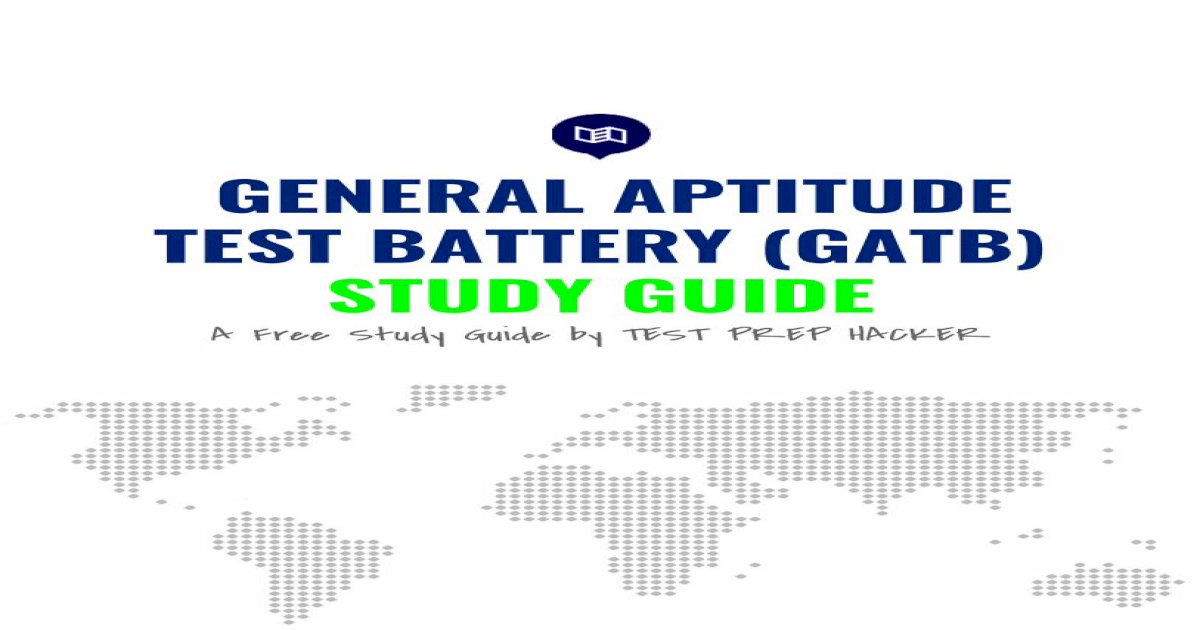 g-eneral-aptitude-test-battery-gatb-study-guide-2019-01-10-5-1-a-bout-the-gatb-x