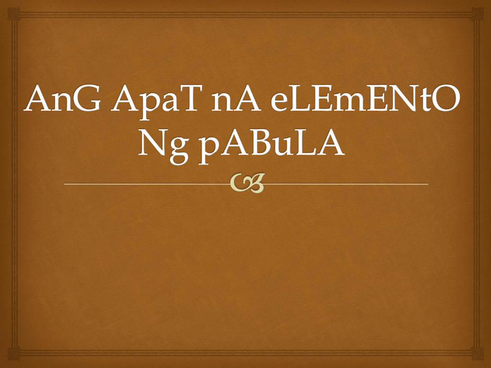 Ang Apat Na Elemento Ng Pabula Ppt Powerpoint | Images and Photos finder