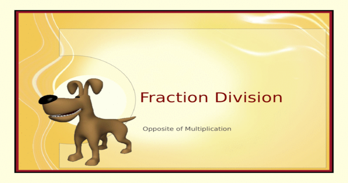 fraction-division-opposite-of-multiplication-the-second-fraction-invert-or-flip-called-the