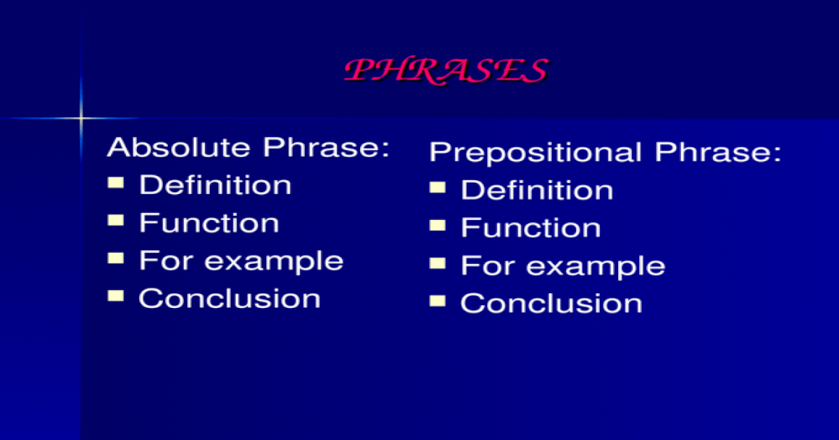 PHRASES Absolute Phrase Definition Function For Example Conclusion 