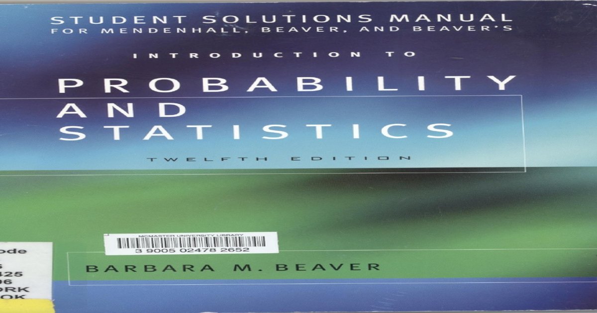 B. BeaverIntroduction to Probability and Statistics Mendenhall