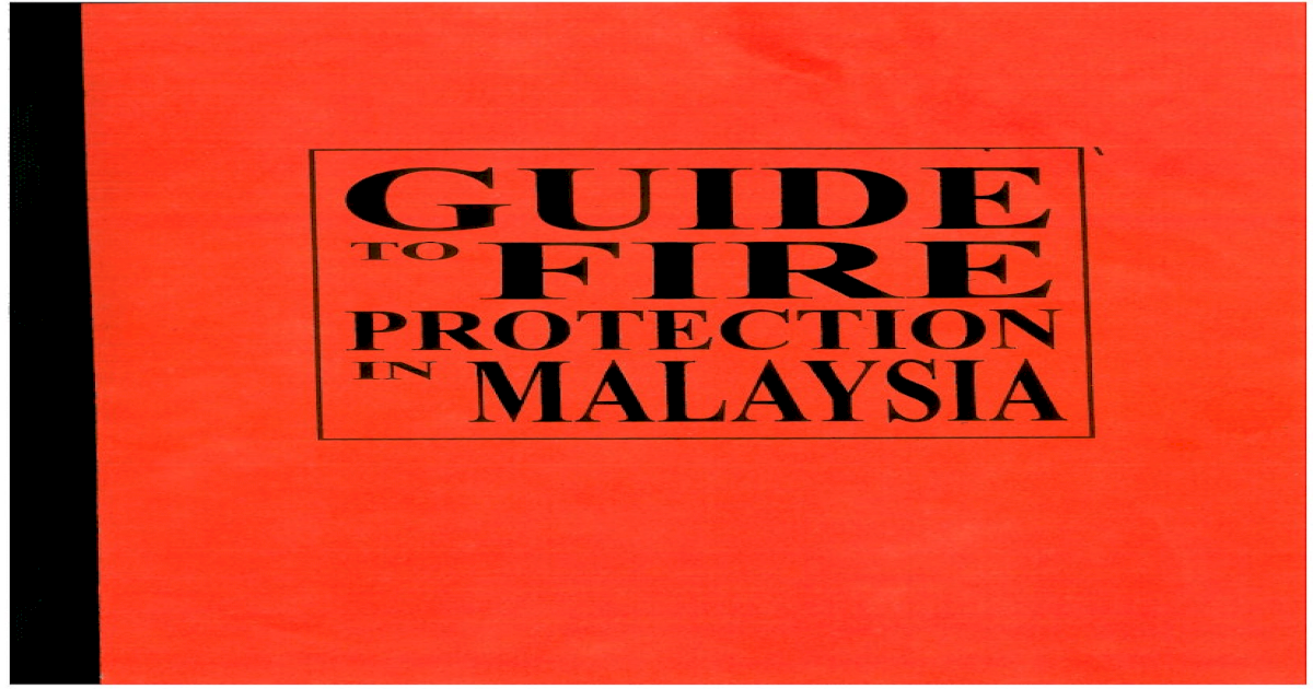 Guide to Fire Protection in Malaysia 2006.pdf - PDF Document