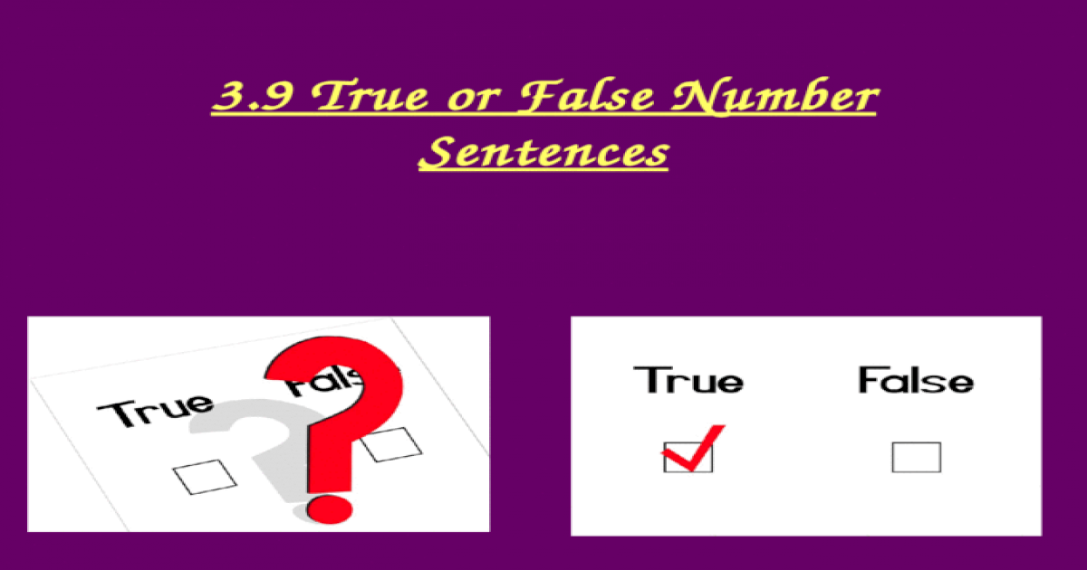 3-9-true-or-false-number-sentences-ppt-powerpoint