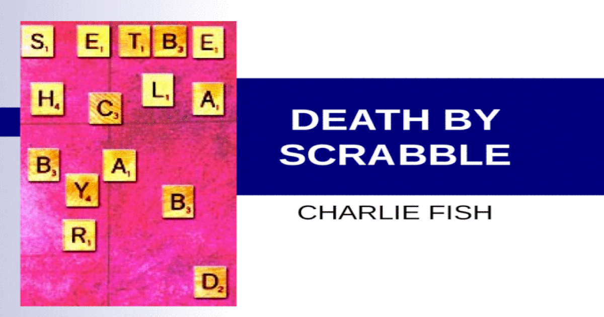 death by scrabble essay
