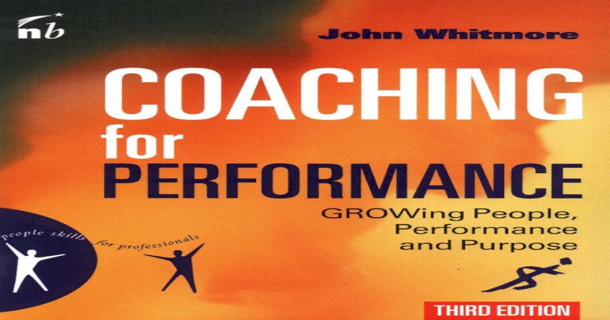 Coaching for Performance John Whitmore [PDF Document]